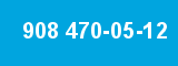 908 470-05-12 908 470-05-12